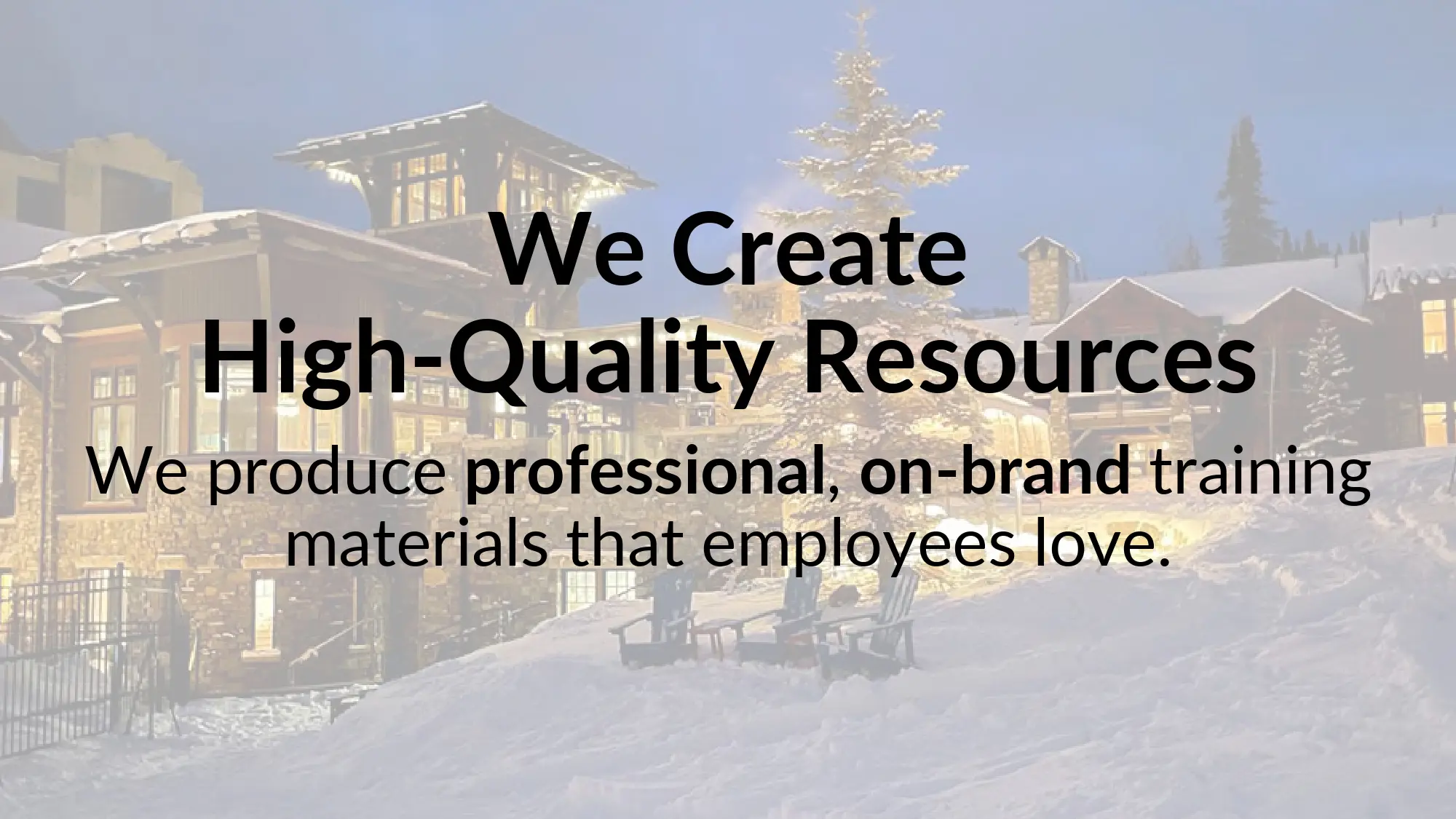 We Create High Quality Resources
